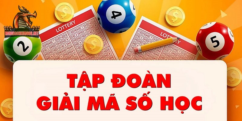 Tập đoàn giải mã số học - Nơi tập hợp các cao thủ lô đề hàng đầu