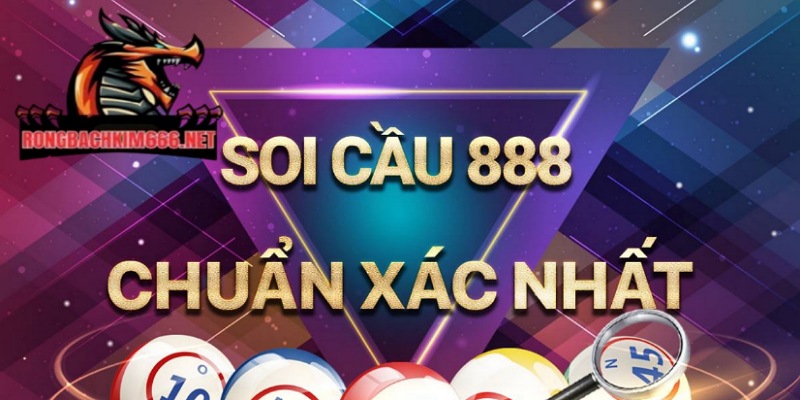 Soi cầu miễn phí 888 cung cấp thông tin, kết quả xổ số chính xác